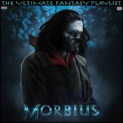Morbius The Ultimate Fantasy Playlist