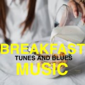 Breakfast Tunes And Blues Music