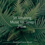 35 Amazing Music for Sleep Flow