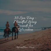 35 Spa Day - Mindful Living Sounds for Relaxation