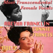 Most Transcendental Female Vocals: Connie Francis & Aretha Franklin, Vol.2