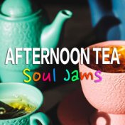 Afternoon Tea Soul Jams