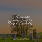 35 Instrumental Healing Songs for Yoga or Spirituality