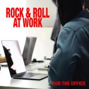 Rock & Roll At Work: For The Office