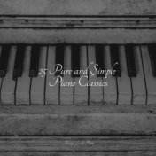 25 Pure and Simple Piano Classics