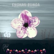 Engkau Bunga