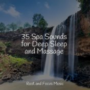 35 Spa Sounds for Deep Sleep and Massage