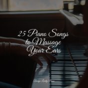 25 Piano Songs to Massage Your Ears
