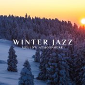 Winter Jazz (Mellow Atmosphere and Music Background for Restaurant)