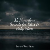 35 Marvelous Sounds for Bliss & Baby Sleep
