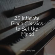 25 Intimate Piano Classics to Set the Mood