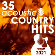 35 Acoustic Country Hits 2021 (Instrumental)