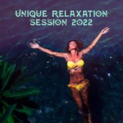 Unique Relaxation Session 2022