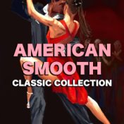 American Smooth Classic Collection