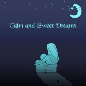 Calm and Sweet Dreams – Soothing Sounds for Babies, Nature Therapy, Deep Relaxation