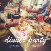 Dinner Party Jazz Background Music