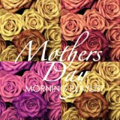 Mothers Day Morning Playlist