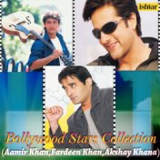 Bollywood Stars Collection (Aamir Khan, Fardeen Khan, Akshay Khana)