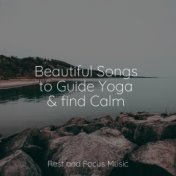 Beautiful Songs to Guide Yoga & find Calm