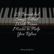 25 Beautiful Songs Filled With Piano Music to Help You Relax
