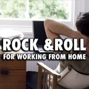 Rock & Roll For Working From Home