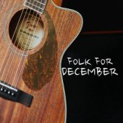 Folk For December