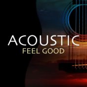 Acoustic Feel Good