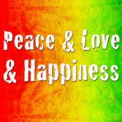 Peace & Love & Happiness