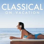 Classical On Vacation