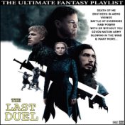The Last Duel The Ultimate Fantasy Playlist