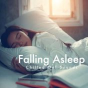 Falling Asleep: Chilled Out Sounds