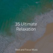 35 Ultimate Relaxation