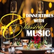 Dinnertimes With Classical Music