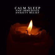 Calm Sleep and Immediate Anxiety Relief (Relaxing Music for Sleep)