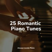 25 Romantic Piano Tunes