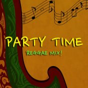 Party Time Reggae Mix