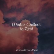 Winter Chillout to Rest