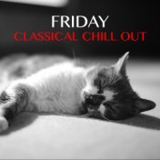 Friday Classical Chill Out