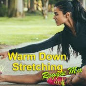 Warm Down Stretching Reggae Mix