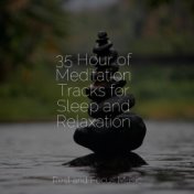 35 Hour of Meditation Tracks for Sleep and Relaxation