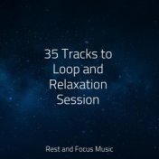 35 Tracks to Loop and Relaxation Session