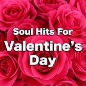 Soul Hits For Valentine's Day