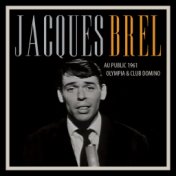 Jacques Brel Au Public 1961 Olympia & Club Domino (Live)