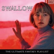 Swallow - The Ultimate Fantasy Playlist