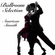 Ballroom Selection: American Smooth