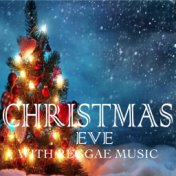 Christmas Eve With Reggae Music