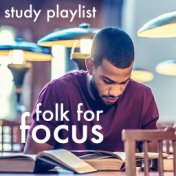 Folk For Focus: Study Playlist