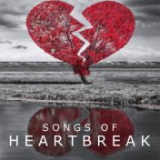 Songs Of Heartbreak