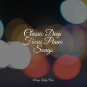 Classic Deep Focus Piano Songs