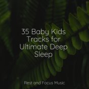 35 Baby Kids Tracks for Ultimate Deep Sleep